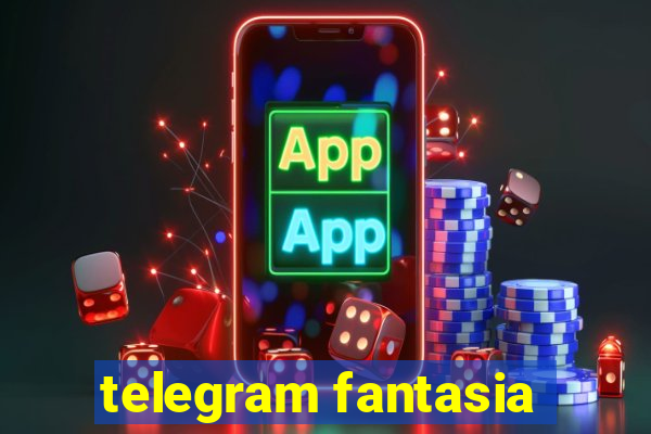 telegram fantasia